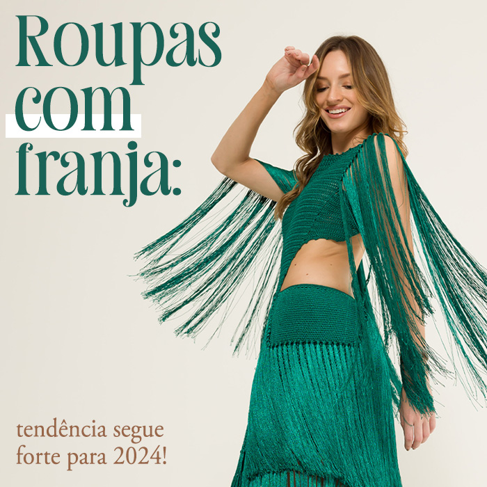 Roupas com franja: tendência segue forte para 2024!